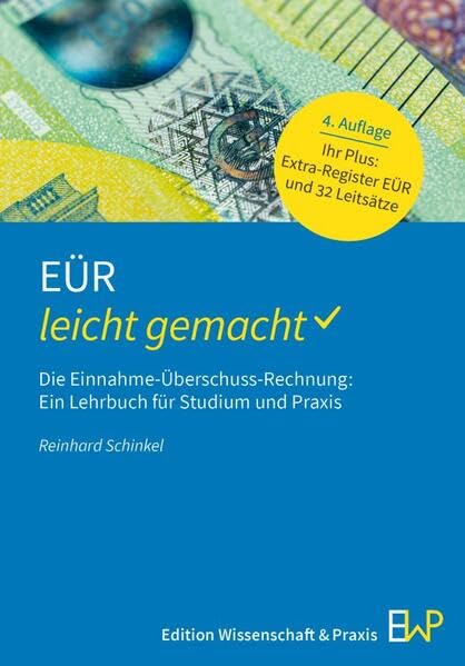 EÜR – leicht gemacht: Die Einnahme-Überschuss-Rechnung für Studium und Praxis