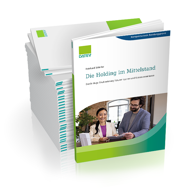 Die Holding im Mittelstand – Steuerersparnisse, Risikominimierung und bessere Nachfolgeplanung