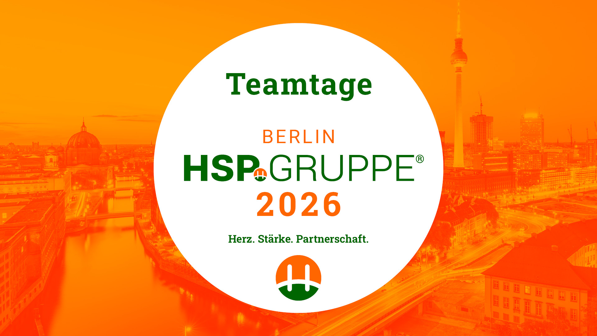 Berliner Stadtpanorama in Orange mit dem Schriftzug „Teamtage Berlin HSP GRUPPE 2026“ und dem Motto „Herz. Stärke. Partnerschaft.“
